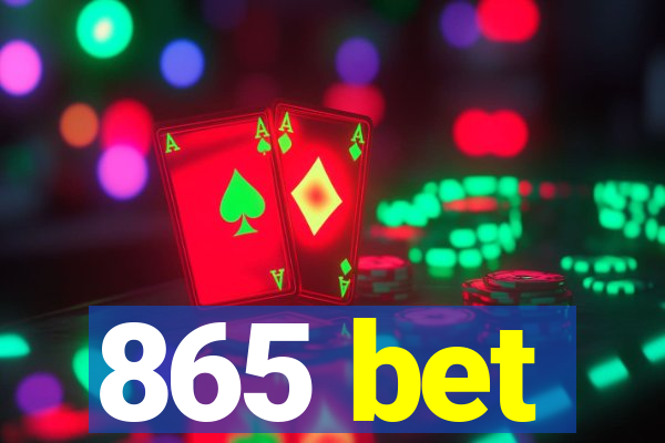 865 bet